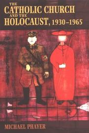 Cover of: The Catholic Church and the Holocaust, 1930-1965: by Michael Phayer