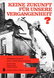 Cover of: Keine Zukunft für unsere Vergangenheit?: Denkmalschutz und Stadtzerstörung