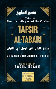 Tafsir Al-Tabari Juz' 'Amma by Abu Ja'far Muhammad ibn Jarir al-Tabari
