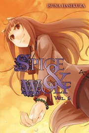 Cover of: Spice & Wolf, Vol. 6 by 支倉凍砂, 支倉凍砂