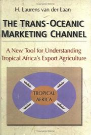 Cover of: The trans-oceanic marketing channel: a new tool for understanding tropical Africa's export agriculture