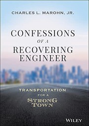 Cover of: Confessions of a Recovering Engineer by Charles L. Marohn, Jr., Charles L. Marohn, Jr.