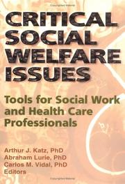 Cover of: Critical social welfare issues: tools for social work and health care professionals