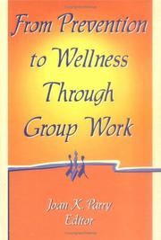 Cover of: From prevention to wellness through group work