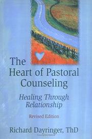 The heart of pastoral counseling by Richard Dayringer