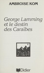 Cover of: George Lamming et le destin des Caraïbes