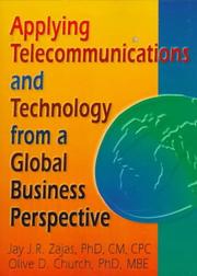 Cover of: Applying telecommunications and technology from a global business perspective