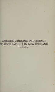Cover of: Johnson's Wonder-working providence, 1628-1651 by Edward Johnson, J. Franklin Jameson, Edward Johnson