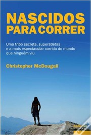 Cover of: Nascidos para correr by Christopher McDougall