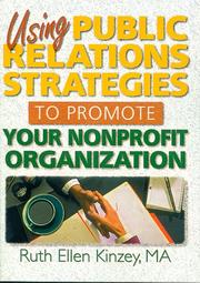 Using Public Relations Strategies to Promote Your Nonprofit Organization (Haworth Marketing Resources) (Haworth Marketing Resources) by Ruth Ellen Kinzey