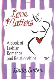 Cover of: Love matters: a book of lesbian romance and relationships
