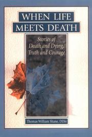 Cover of: When life meets death | Thomas W. Shane