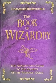 The Book of Wizardry by Cornelius Rumstuckle