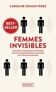 Cover of: Femmes Invisibles: Comment le manque de données sur les femmes dessine un monde fait pour les hommes
