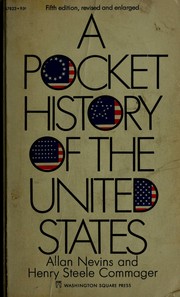 Cover of: A pocket history of the United States by Allan Nevins, Henry Steele Commager, Jeffrey Morris, Allan Nevins