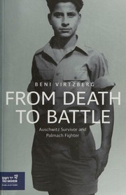 Cover of: From Death to Battle: Auschwitz Survivor and Palmach Fighter