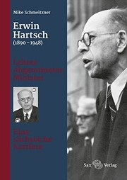 Cover of: Erwin Hartsch (1890-1948): Lehrer - Abgeordneter - Minister: Eine sächische Karriere