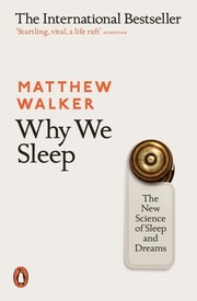 Cover of: Why We Sleep: The New Science of Sleep and Dreams