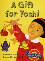 Cover of: A gift for Yoshi by Winston White, Winston White