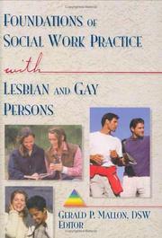 Foundations of social work practice with lesbian and gay persons by Gerald P. Mallon