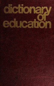 Cover of: Dictionary of education by Carter Victor Good, Carter Victor Good