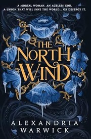 Front cover of The North Wind by Alexandria Warwick