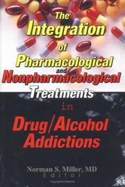 Cover of: The Integration of Pharmacological and Nonpharmacological Treatments in Drug/Alcohol Addictions (Journal of Addictive Diseases) (Journal of Addictive Diseases) | Norman S. Miller