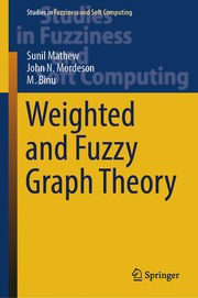 Cover of: Weighted and Fuzzy Graph Theory