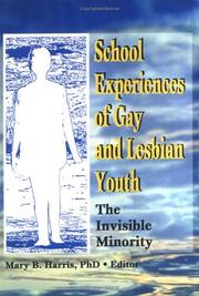 Cover of: School Experiences of Gay and Lesbian Youth: The Invisible Minority (Journal of Gay & Lesbian Social Services Series, Vol 7, No 4) (Journal of Gay & Lesbian Social Services Series, Vol 7, No 4)