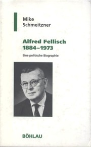 Cover of: Alfred Fellisch 1884-1973: Eine politische Biographie