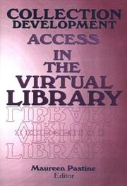 Cover of: Collection development: access in the virtual library