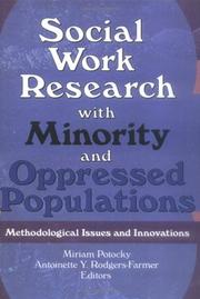 Cover of: Social work research with minority and oppressed populations: methodological issues and innovations