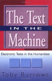 Cover of: The text in the machine: electonic texts in the humanities