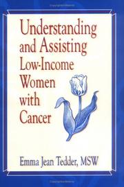 Understanding and assisting low-income women with cancer by Emma Jean Tedder