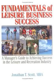 Cover of: Fundamentals of leisure business success: a manager's guide to achieving success in the leisure and recreation industry