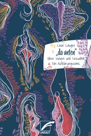 Cover of: „da unten“: Über Vulven und Sexualität: Ein Aufklärungscomic