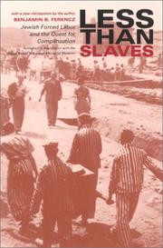 Cover of: Less Than Slaves by Benjamin B. Ferencz, Telford Taylor