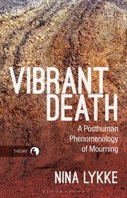 Cover of: Vibrant Death: A Posthuman Phenomenology of Mourning