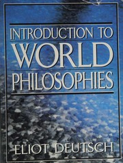 Cover of: Introduction to world philosophies by Eliot Deutsch