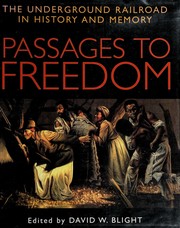 Cover of: Passages to Freedom: The Underground Railroad in History and Memory