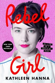Cover of: Rebel Girl: My Life As a Feminist Punk