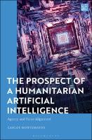 The Prospect of a Humanitarian Artificial Intelligence by Carlos Montemayor