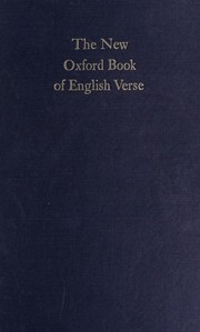 Cover of: The New Oxford Book of English Verse, 1250-1950 by Helen Louise Gardner, Helen Louise Gardner, H. Gardner, Helen Gardner, Gardner, Helen Louise Dame, Helen Gardner ( ed. ), Helen Gardner[Ed.], HELEN (CHOSEN AND EDITED BY) GARDNER, H. (Ed.) Gardner, Helen (edit) Gardner, HELEN GARDENER, Helen (Ed) Gardner, Author