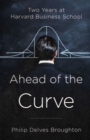 Cover of: Ahead of the Curve: Two Years at Harvard Business School