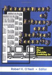 Cover of: Management of library and archival security: from the outside looking in