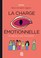 Cover of: La charge émotionnelle