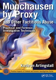 Cover of: Munchausen by Proxy and Other Factitious Abuse: Practical and Forensic Investigative Techniques