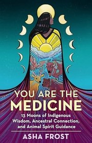 Cover of: You Are the Medicine by Asha Frost, Asha Frost