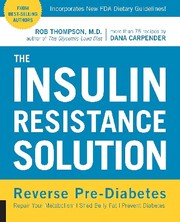 Cover of: The insulin resistance solution: reverse pre-diabetes, repair your metabolism, shed belly fat, prevent diabetes