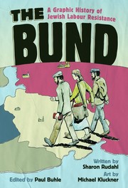 Cover of: The Bund: A Graphic History of Jewish Labour Resistance